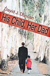 His Child, Her Dad (Paperback)