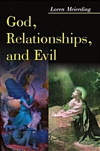 God, Relationships, and Evil (Paperback)