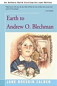 Earth to Andrew O. Blechman (Paperback)