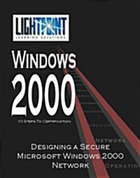 Designing a Secure Microsoft Windows 2000 Network (Paperback)