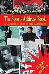 The Sports Address Book: A Collectors Guide to Free Autographs (Paperback)