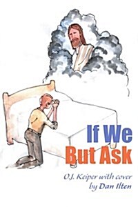 If We But Ask (Paperback)