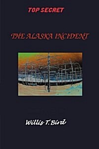 The Alaska Incident (Paperback)