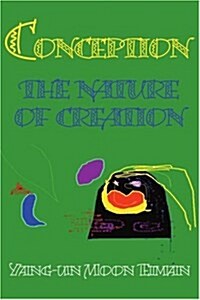 Conception: Nature of Creation (Paperback)