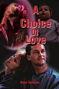 A Choice of Love (Paperback)