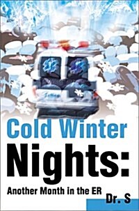 Cold Winter Nights: Another Month in the ER (Paperback)