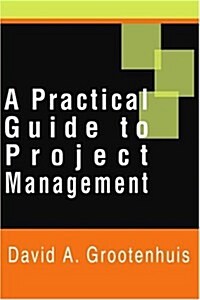A Practical Guide to Project Management (Paperback)