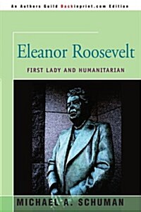 Eleanor Roosevelt: First Lady and Humanitarian (Paperback)