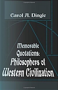 Memorable Quotations: Philosophers of Western Civilization (Paperback)