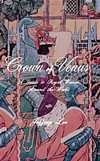 Crown of Venus: A Guide to Royal Women Around the World (Paperback)