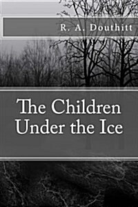 The Children Under the Ice (Paperback)