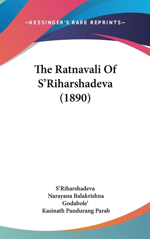 The Ratnavali of SRiharshadeva (1890) (Hardcover)