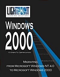 Migrating from Microsoft Windows NT 4.0 to Microsoft Windows 2000 (Paperback)