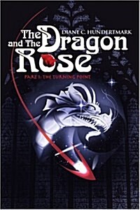 The Dragon and the Rose: The Turning Point (Paperback)