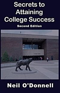 Secrets to Attaining College Success, 2nd Ed (Paperback)