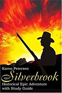 Silverbrook: Historical Epic Adventure with Study Guide (Paperback)