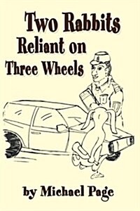 Two Rabbits Reliant on Three Wheels (Paperback)