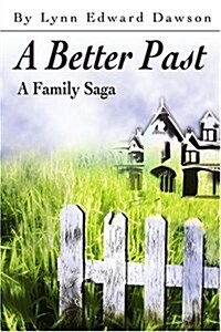 A Better Past: A Family Saga (Paperback)