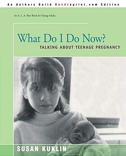 What Do I Do Now?: Talking about Teen Pregnancy (Paperback)