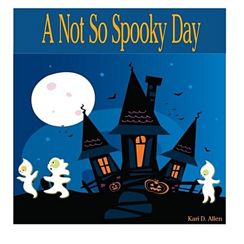A Not So Spooky Day (Paperback)