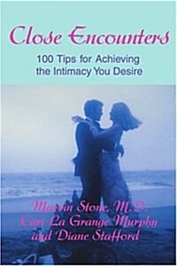 Close Encounters: 100 Tips for Achieving the Intimacy You Desire (Paperback)
