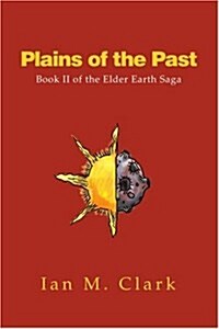 Plains of the Past: Book II of the Elder Earth Saga (Paperback)