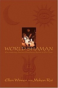 World Shaman: Encountering Ancient Himalayan Spirits in Our Time (Paperback)