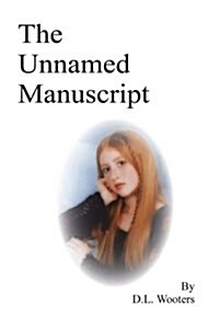 The Unnamed Manuscript (Paperback)