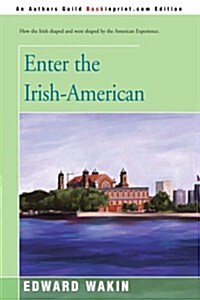 Enter the Irish-American (Paperback)