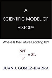 A Scientific Model of History: Where Is the Future Leading Us (Paperback)