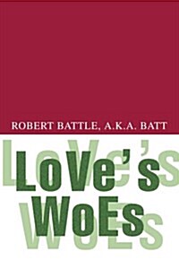 Loves Woes (Paperback)