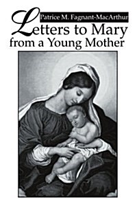 Letters to Mary from a Young Mother (Paperback)