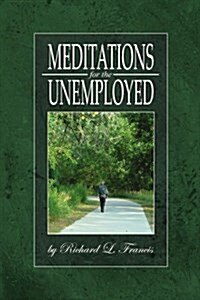 Meditations for the Unemployed (Paperback)