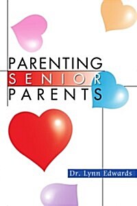Parenting Senior Parents (Paperback)