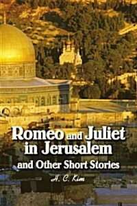 Romeo and Juliet in Jerusalem and Other Short Stories (Paperback)