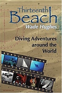Thirteenth Beach: Diving Adventures Around the World (Paperback)