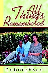 All Things Remembered (Paperback)