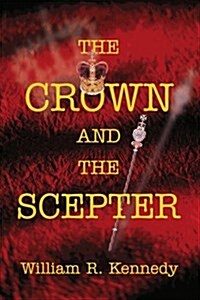 The Crown and the Scepter (Paperback)