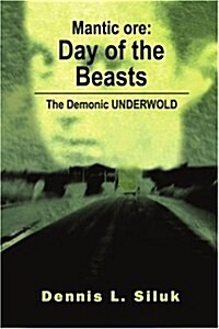 Mantic Ore: Day of the Beasts: The Demonic Underwold (Paperback)