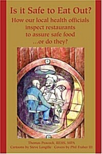 Is It Safe to Eat Out?: How Our Local Health Officials (Paperback)