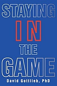 Staying in the Game (Paperback)