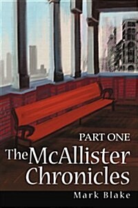 The McAllister Chronicles: Part One (Paperback)