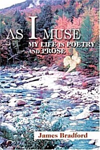 As I Muse: My Life in Poetry and Prose (Paperback)