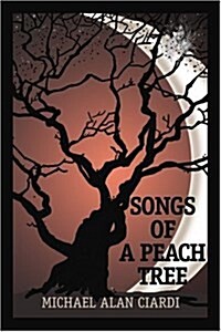 Songs of a Peach Tree (Paperback)