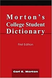 Mortons College Student Dictionary: First Edition (Paperback)