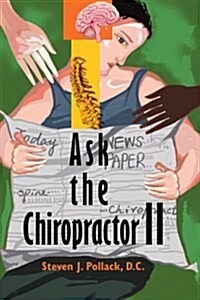 Ask the Chiropractor II (Paperback)