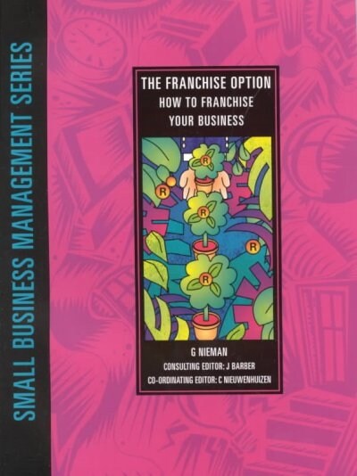 How to Franchise Your Own Business (Paperback)