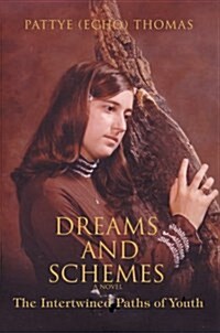 Dreams and Schemes: The Intertwined Paths of Youth (Paperback)