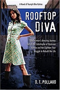 Rooftop Diva: A Novel of Triumph After Katrina (Paperback)