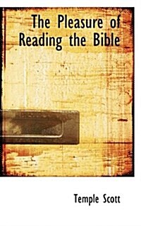 The Pleasure of Reading the Bible (Paperback)